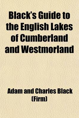 Book cover for Black's Guide to the English Lakes of Cumberland and Westmorland