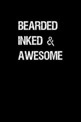 Cover of Bearded Inked & Awesome