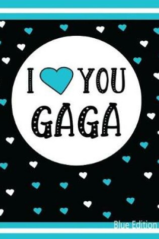 Cover of I Love You Gaga Blue Edition