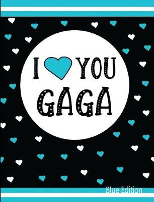 Book cover for I Love You Gaga Blue Edition