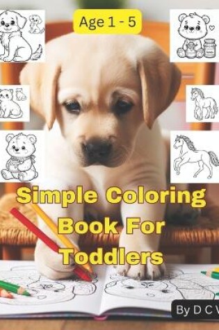 Cover of Simple Coloring Book For Toddlers