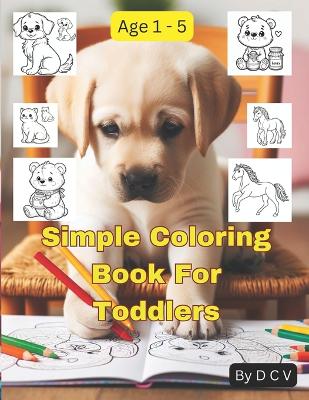 Book cover for Simple Coloring Book For Toddlers