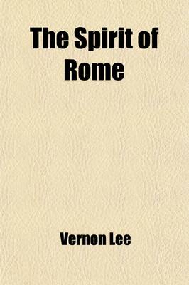 Book cover for The Spirit of Rome; Leaves from a Diary