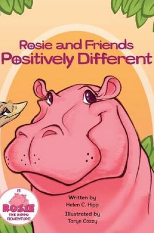 Cover of Rosie and Friends Positively Different