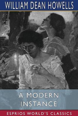 Book cover for A Modern Instance (Esprios Classics)