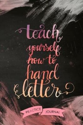 Cover of Teach Yourself How To Hand Letter