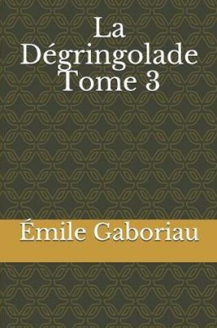 Cover of La Dégringolade Tome 3