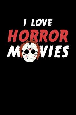 Book cover for I Love Horror Movies