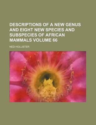 Book cover for Descriptions of a New Genus and Eight New Species and Subspecies of African Mammals Volume 66