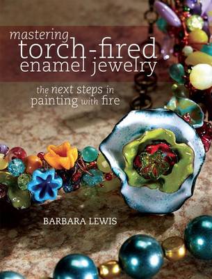 Book cover for Mastering Torch-Fired Enamel Jewelry