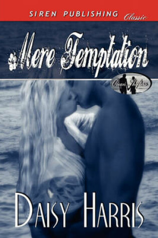 Cover of Mere Temptation [Ocean Shifters 1] (Siren Publishing Classic)