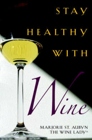 Cover of Stay Healthy with Wine