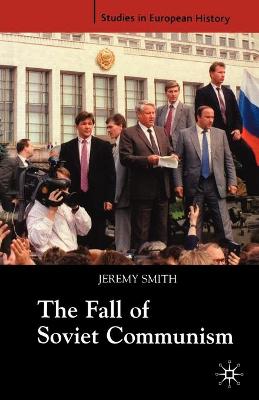 Cover of The Fall of Soviet Communism, 1986-1991