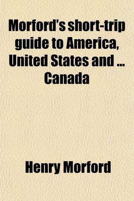 Book cover for Morford's Short-Trip Guide to America; (United States and Dominion of Canada.)