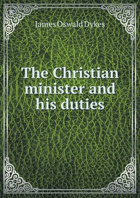 Book cover for The Christian minister and his duties