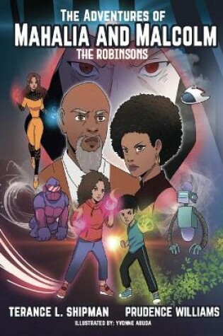Cover of The Adventures of Mahalia and Malcolm The Robinsons