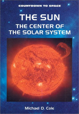 Book cover for The Sun: The Center of the Solar System