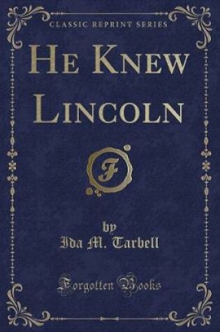 Cover of He Knew Lincoln (Classic Reprint)