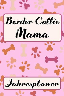 Book cover for BORDER COLLIE MAMA Jahresplaner