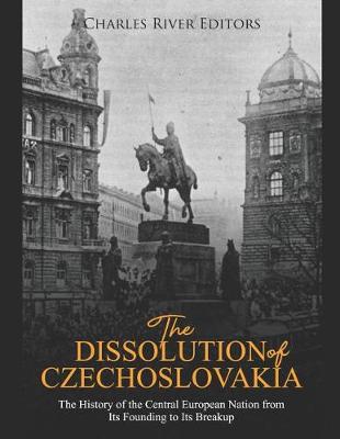 Book cover for The Dissolution of Czechoslovakia