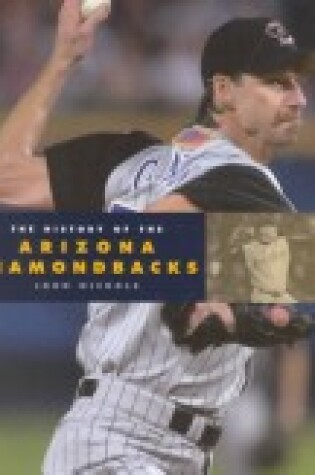 Cover of The History of the Arizona Diamondbacks