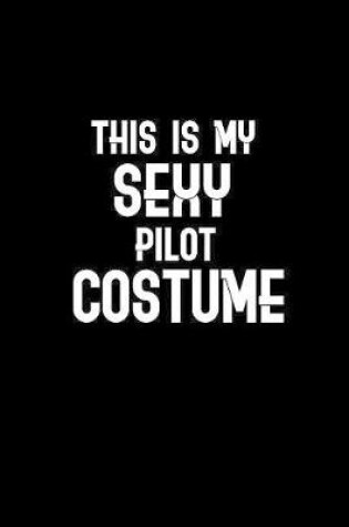 Cover of This is my sexy pilot costume