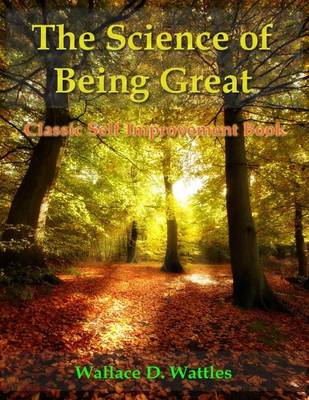 Book cover for The Science of Being Great - Classic Self Improvement Book