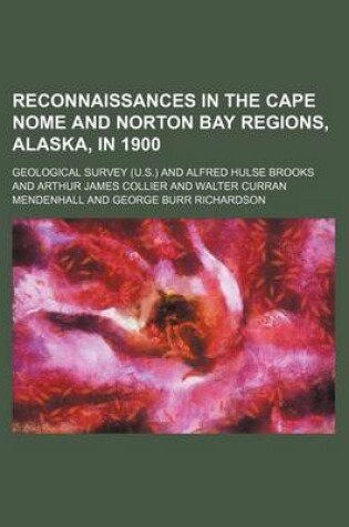 Cover of Reconnaissances in the Cape Nome and Norton Bay Regions, Alaska, in 1900