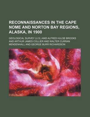 Book cover for Reconnaissances in the Cape Nome and Norton Bay Regions, Alaska, in 1900