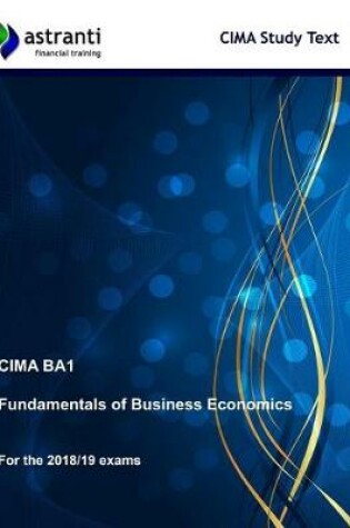 Cover of Cima Ba1 Fundamentals of Business Economics Study Text