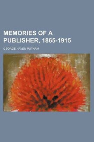 Cover of Memories of a Publisher, 1865-1915