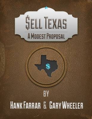 Book cover for Sell Texas: A Modest Proposal
