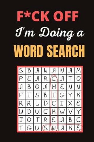 Cover of F*ck off I'm Doing a Word Search