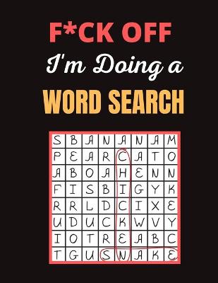 Book cover for F*ck off I'm Doing a Word Search