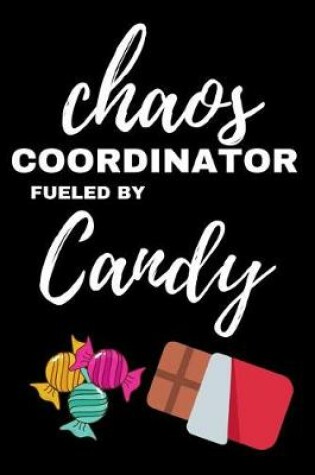 Cover of Chaos Coordinator Fueled By Candy