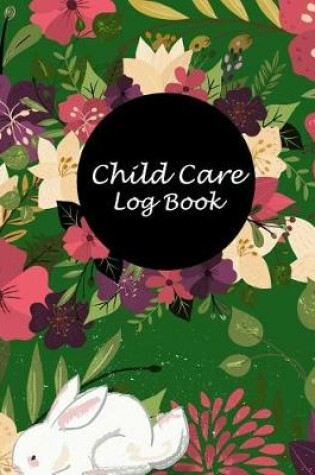 Cover of Child Care Log Book