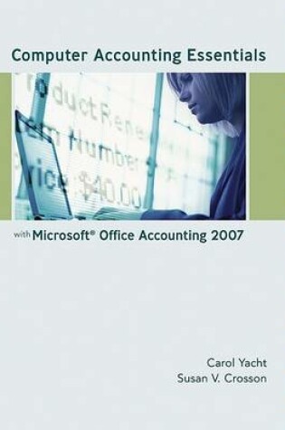 Cover of Computer Accounting Essentials with Microsoft Office Accounting 2007