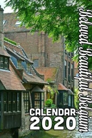 Cover of Beloved Beautiful Belgium Calendar 2020