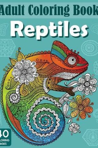 Cover of Adult Coloring Book Reptiles