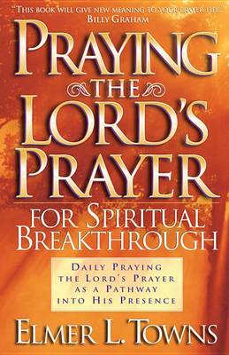 Book cover for Praying the Lord's Prayer for Spiritual Breakthrough