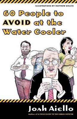 Book cover for 60 People to Avoid at the Water Cooler