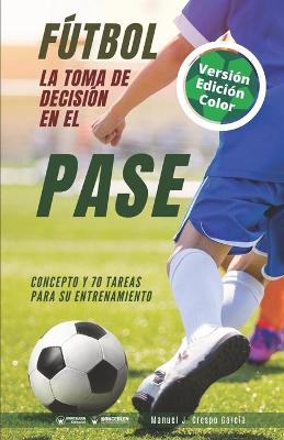 Book cover for Futbol. La toma de decision en el pase