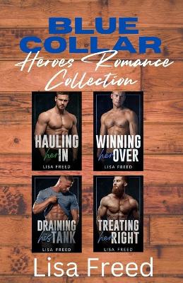 Book cover for Blue Collar Heroes Romance Collection