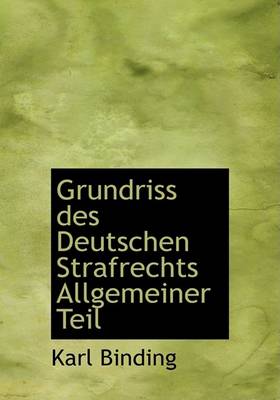 Book cover for Grundriss Des Deutschen Strafrechts Allgemeiner Teil