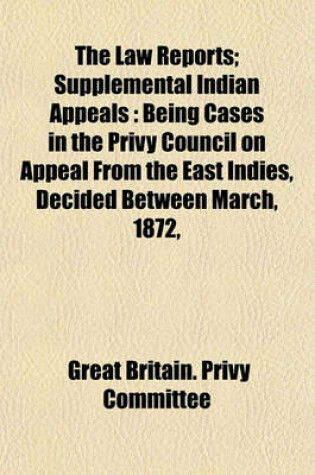 Cover of The Law Reports; Supplemental Indian Appeals