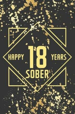 Cover of Happy 18 Years Sober
