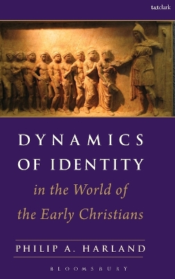 Book cover for Dynamics of Identity in the World of the Early Christians