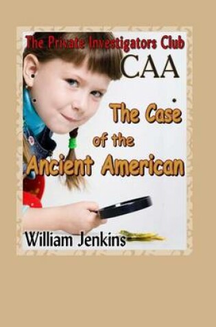 Cover of The Case of the Ancient American