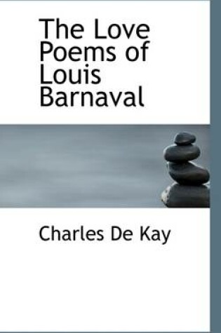 Cover of The Love Poems of Louis Barnaval