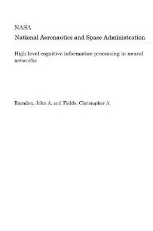 Cover of High Level Cognitive Information Processing in Neural Networks